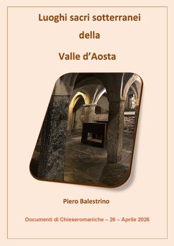 Piero Balestrino - Luoghi sacri sotterranei della Valle d'Aosta